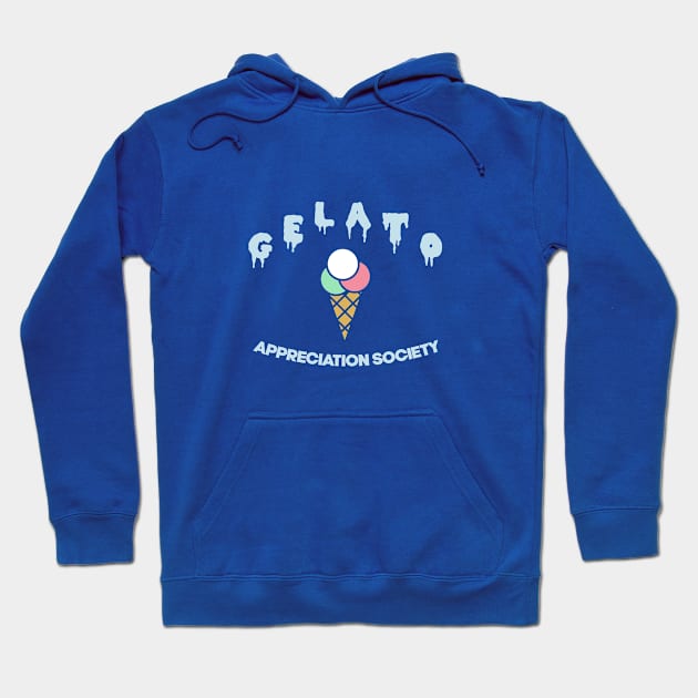 Gelato Appreciation Society ! Hoodie by Wearing Silly